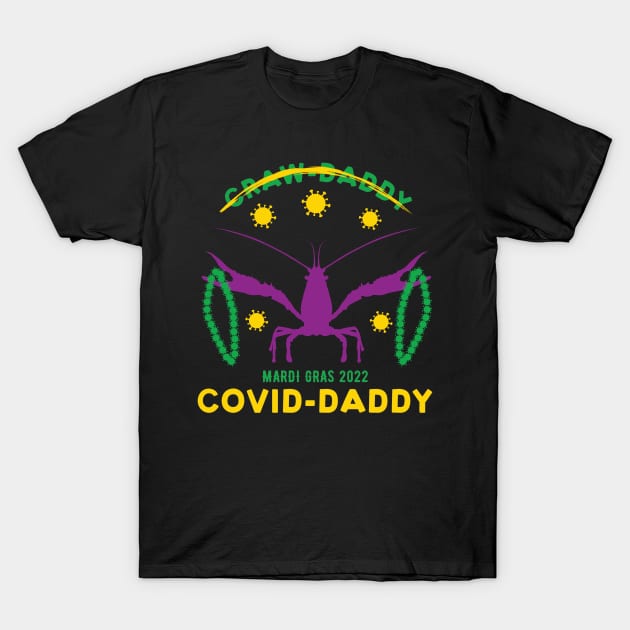 Mardi Gras 2022 Covid Daddy T-Shirt by Worldengine